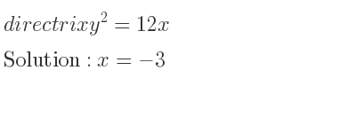 The directrix y^2=12x is x=-3